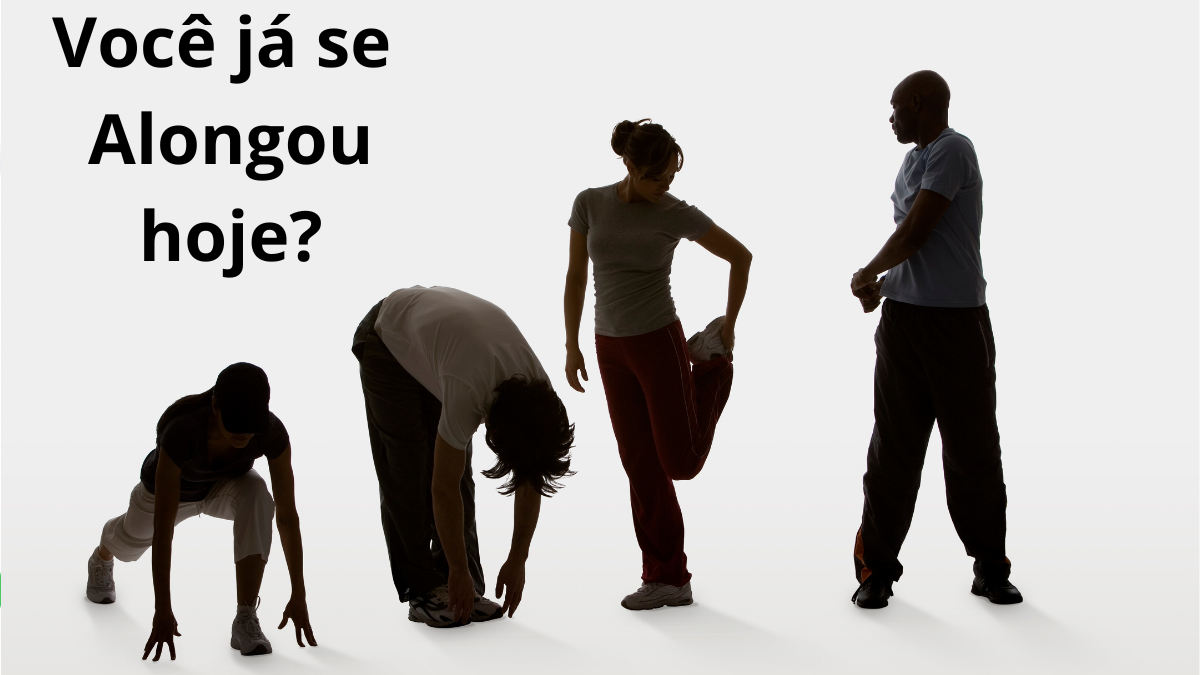 Você Já Se Alongou Hoje? 7 Vantagens de Alongar Diariamente