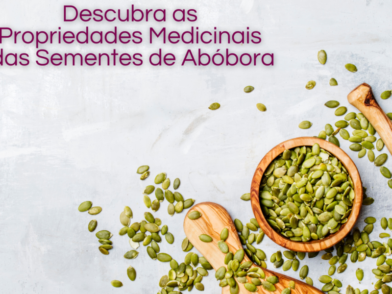 Descubra as Propriedades Medicinais das Sementes de Abóbora Hoje!